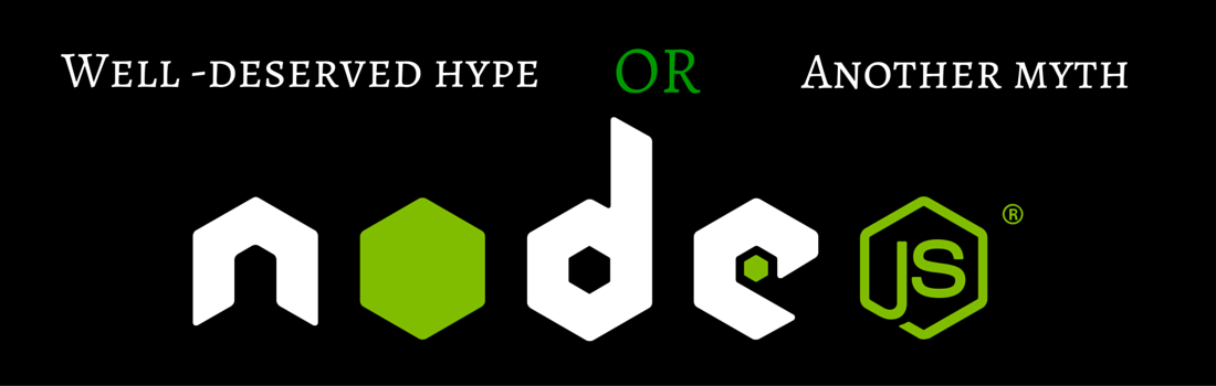 Node.js – well-deserved hype or another myth?