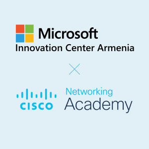 Cisco Networking Academy-ն Microsoft Innovation Center Armenia-ում